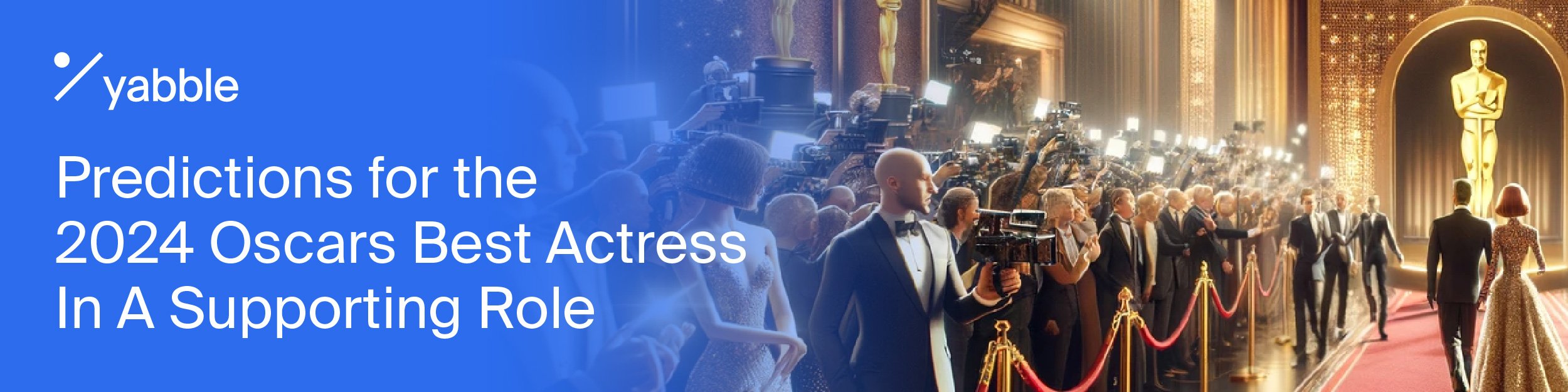 03-24 Oscars Campaign Blog Image_Yabble-Virtual-Audiences-Insights-2024-Oscars-Best-Actress-Supporting-Role