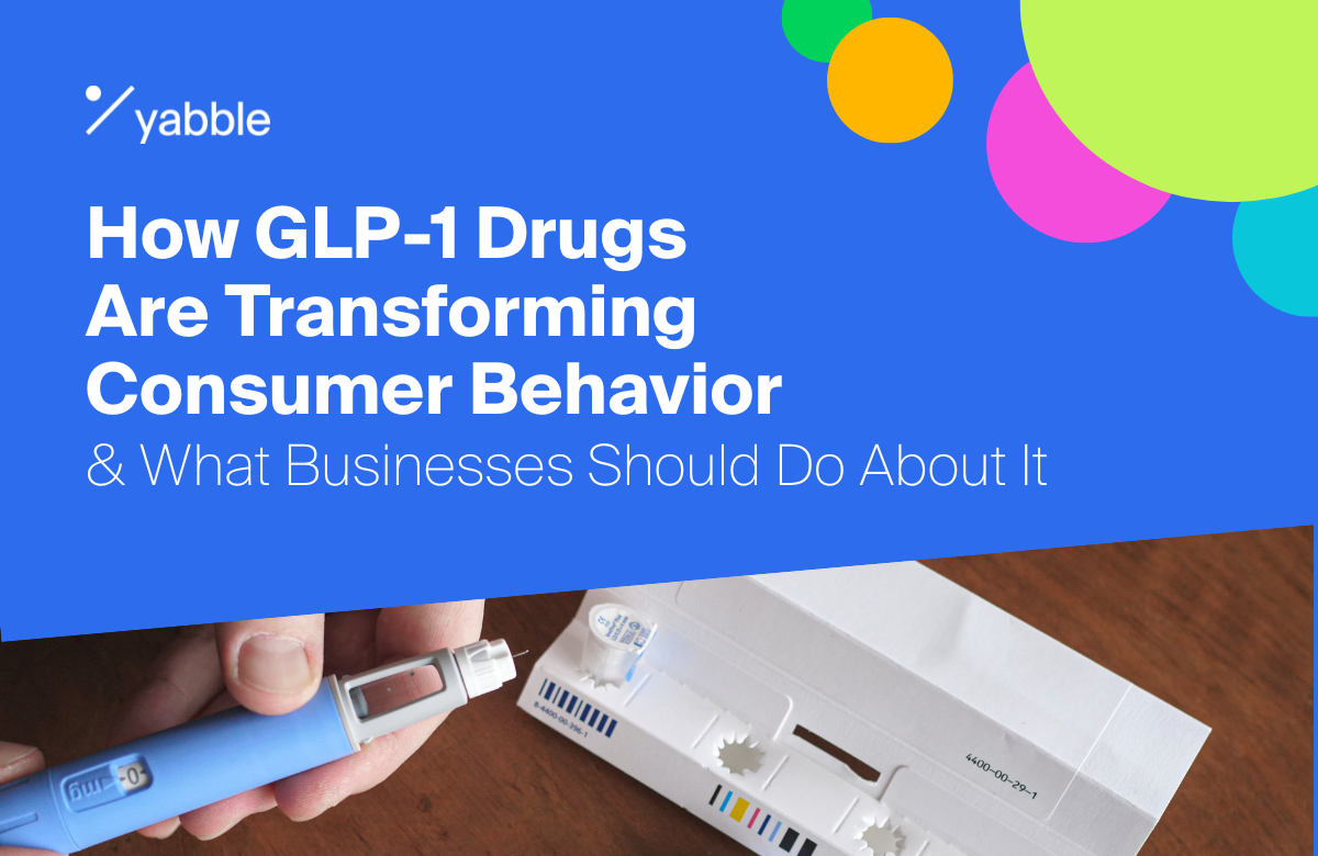 How GLP-1 Drugs Are Transforming Consumer Behavior and What Businesses Should Do About It